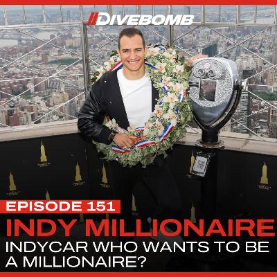 Episode 151 - Who Wants to be an IndyCar Millionaire? Episode 151 - Who Wants to be an IndyCar Millionaire?