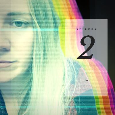Episode Two: ID