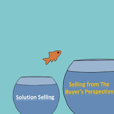 Have You Moved On From Solution Selling? Have You Moved On From Solution Selling?