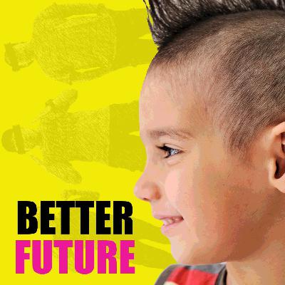 Better Think Of Your Future - Part 2