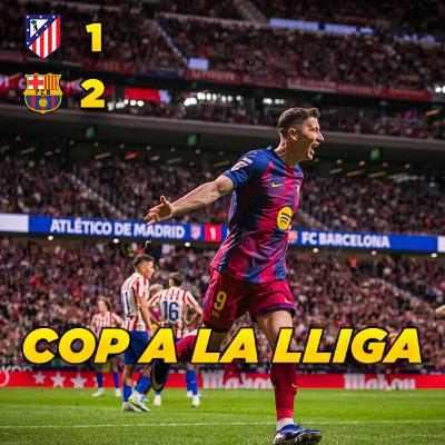 COP A LA LLIGA | Atlético de Madrid 1 FC Barcelona 2 COP A LA LLIGA | Atlético de Madrid 1 FC Barcelona 2