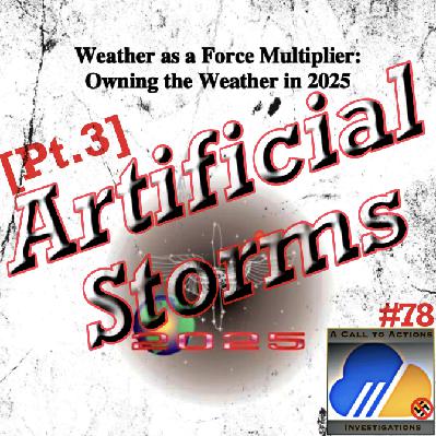 Pt.3] Air Force 2025: Owning the Weather in 2025 | Artificial Storms [ACAS#78]