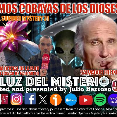 LA HISTORIA OFICIAL DE LA FLOR MÁGICA DE CASAR DE PALOMERO Y ¿SOMOS COBAYAS DE LOS DIOSES? CON SALVADOR FREIXEDO