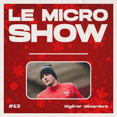 Digérer décembre - Le Micro Show Digérer décembre - Le Micro Show