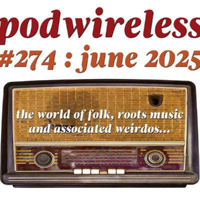 Podwireless 274 June 2025