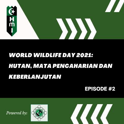 #Episode 2 World Wildlife Day 2021