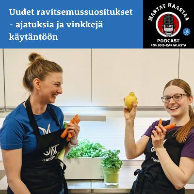 Jakso 10/2024 Uudet ravitsemussuositukset - ajatuksia ja vinkkejä käytäntöön