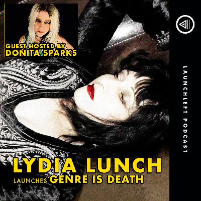 LYDIA LUNCH launches Genre is Death