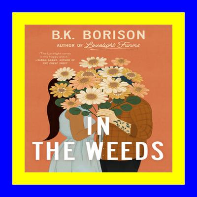 EBook In the Weeds (Lovelight  #2) [Pdf]$$