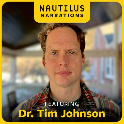 The Great Forgetting | Nautilus Narrations with Dr. Tim Johnson