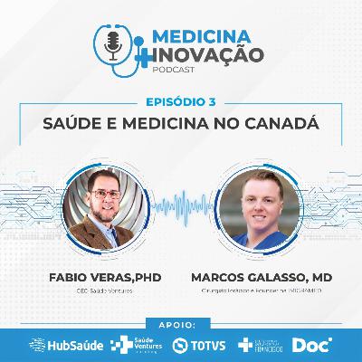 EP 03 | Saúde e Medicina no Canadá