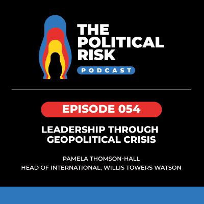 Leadership through geopolitical crisis, with WTW’s Pamela Thomson-Hall Leadership through geopolitical crisis, with WTW’s Pamela Thomson-Hall