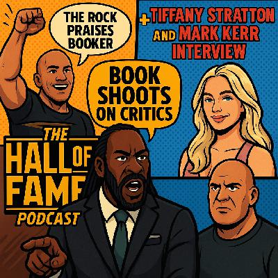 The Rock Praises Booker, Book Shoots on Critics + Tiffany Stratton and Mark Kerr Interview The Rock Praises Booker, Book Shoots on Critics + Tiffany Stratton and Mark Kerr Interview