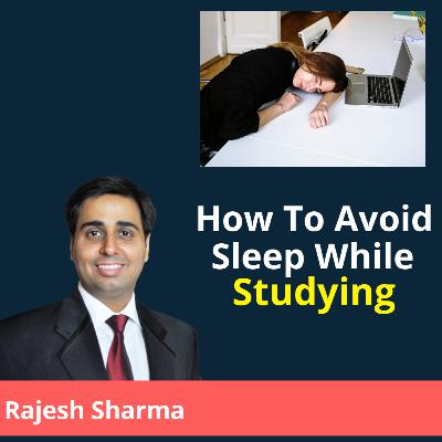 How To Avoid Sleep While Studying in Hindi