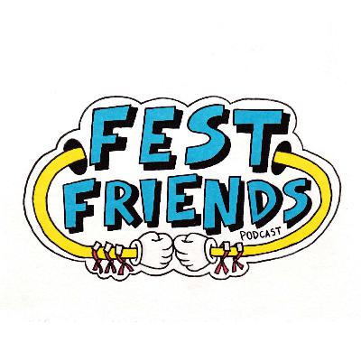 Fest Friends Episode 1