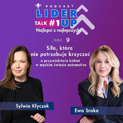 LiderUP! #9 | Siła, która nie potrzebuje krzyczeć. O przywództwie kobiet w męskim świecie automotive LiderUP! #9 | Siła, która nie potrzebuje krzyczeć. O przywództwie kobiet w męskim świecie automotive