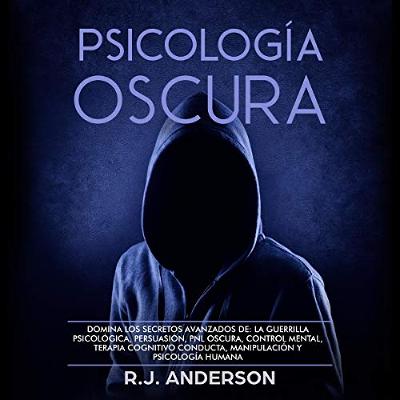 Psicología Oscura [Dark Psychology] (Audiolibro) | Prueba Gratis