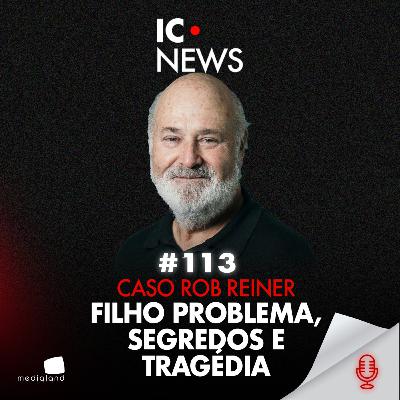 TRAGÉDIA EM HOLLYWOOD: O QUE ACONTECEU NA CASA DOS REINER? - CASO ROB REINER - IC NEWS #113 TRAGÉDIA EM HOLLYWOOD: O QUE ACONTECEU NA CASA DOS REINER? - CASO ROB REINER - IC NEWS #113