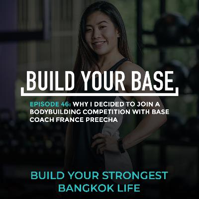 Why I decided to join a bodybuilding competition with BASE Coach France Preecha