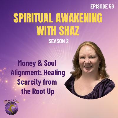 Money & Soul Alignment: Healing Scarcity from the Root Up Money & Soul Alignment: Healing Scarcity from the Root Up