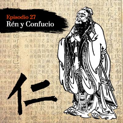 Rén y Confucio - Episodio 27