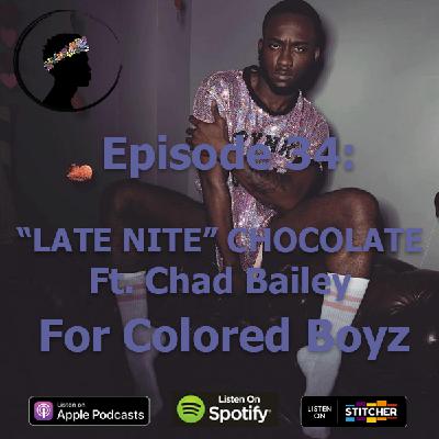 Episode 34: "Late Nite" Chocolate