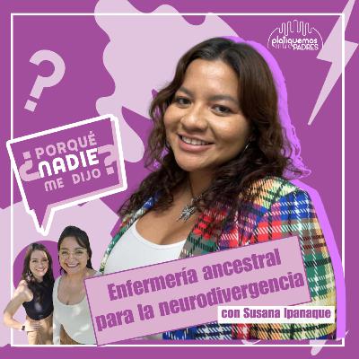 ¿Por qué nadie me dijo? - Enfermería ancestral para la neurodivergencia