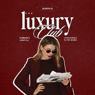Welcome to Season 2 of the Luxury Club Podcast!