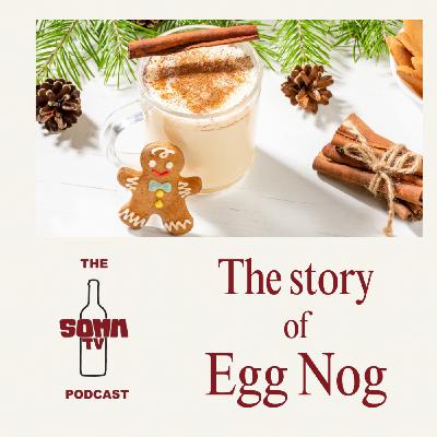 Episode 273: The Story of Egg Nog