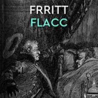 FRRITT-FLACC - Episodio exclusivo para mecenas FRRITT-FLACC - Episodio exclusivo para mecenas