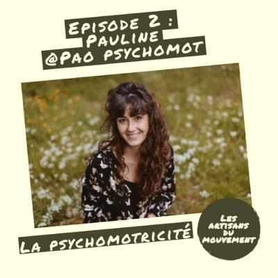 Pauline : La psychomotricité Pauline : La psychomotricité