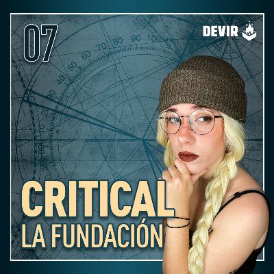 Critical La Fundación - E07 A la Caza