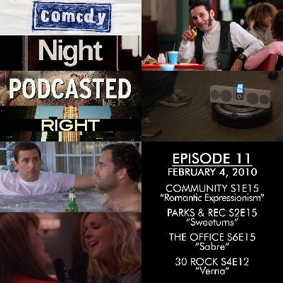 Episode 11 - February 4, 2010 - "Romantic Expressionism", "Sweetums", "Sabre", & "Verna"