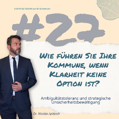 #27: Führen im Ungewissen: Wie Kommunen mit Ambiguität umgehen können