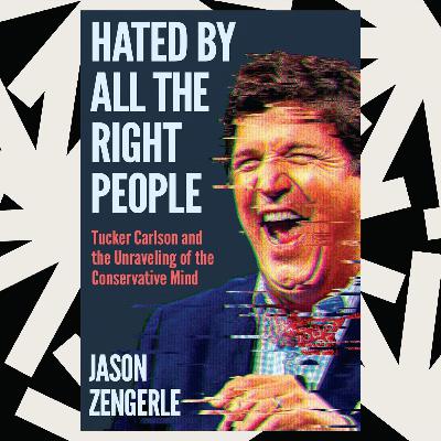 Jason Zengerle says Tucker Carlson is more 'movement leader' than media persona