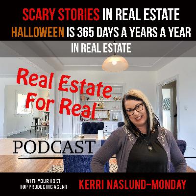 EP11-Halloween is 365 Days a Year in Real Estate!