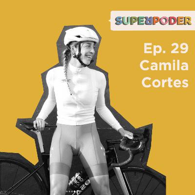 Ep 29. Camila Cortes