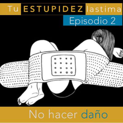 Episodio 2: No hacer daño Episodio 2: No hacer daño