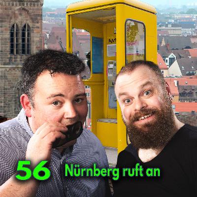 56 - Nürnberg ruft an