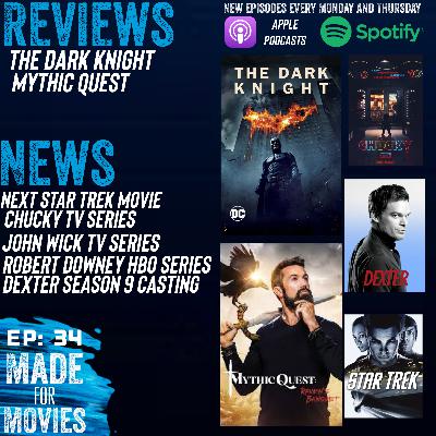 The Dark Knight - Movie Review, Mythic Quest - TV Series Review, Plus News (Star Trek 4, Chucky TV series, John Wick Series, Dexter Season 9)