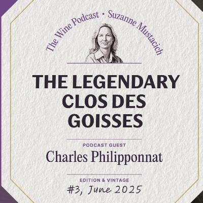 Jane Anson The Wine Podcast: E3 - Clos des Goisses and the secrets of Champagne collecting