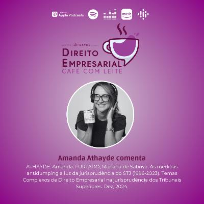EP#224: ATHAYDE, Amanda. FURTADO, Mariana de Saboya. As medidas antidumping à luz da jurisprudência do STJ (1996-2023). Temas Complexos de Direito Empresarial na jurisprudência dos Tribunais Superiore EP#224: ATHAYDE, Amanda. FURTADO, Mariana de Saboya. As medidas antidumping à luz da jurisprudência do STJ (1996-2023). Temas Complexos de Direito Empresarial na jurisprudência dos Tribunais Superiore