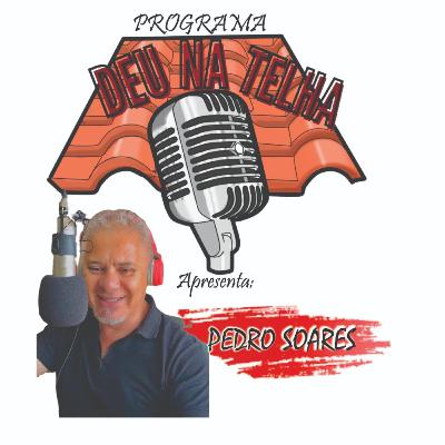 Deu Na Telha - Pedro Soarez - Músico, jornalista e radialista