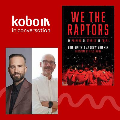Eric Smith and Andrew Bricker on 30 years of the Toronto Raptors