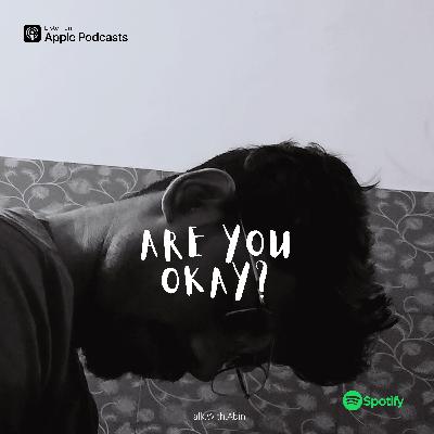 Are you okay? | Malayalam Podcast Are you okay? | Malayalam Podcast