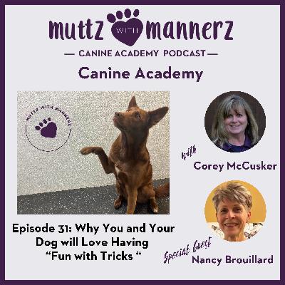 Episode 31: Why You and Your Dog will Love Having “Fun with Tricks”