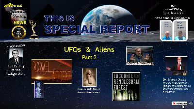 Special Report - Roswell / Rendlesham /Spielberg   Pt 3 Special Report - Roswell / Rendlesham /Spielberg   Pt 3