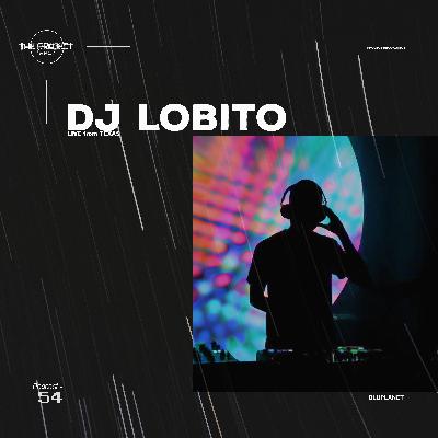 The Project Sessions EP 54 / DJ Lobito Guestmix