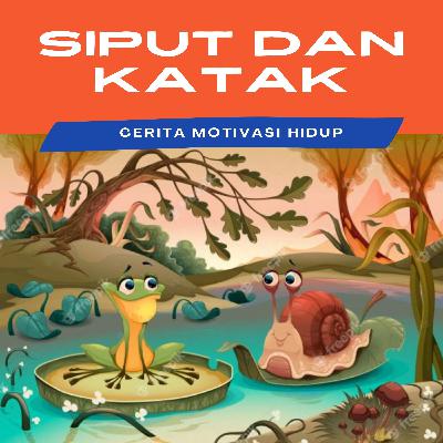 Cerita Motivasi : Siput dan Katak