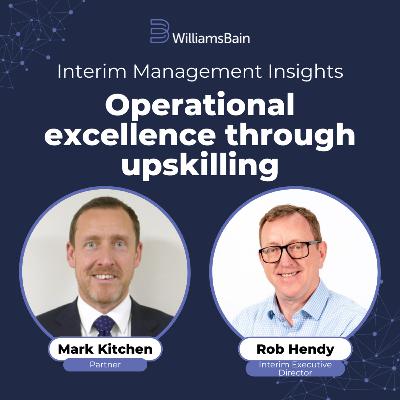 Operational excellence through upskilling - Rob Hendy